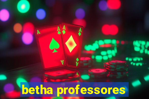 betha professores